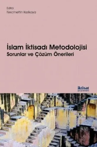 İslam İktisadı Metodolojisi: Sorunlar ve Çözüm Önerileri | benlikitap.