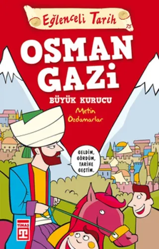 Eğlenceli Tarih 35 Osman Gazi Büyük Kurucu
