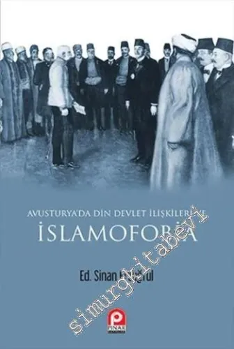 Avusturya'da Din Devlet İlişkileri ve İslâmofobia -