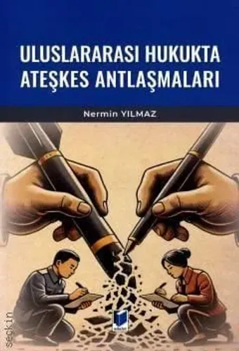 Uluslararası Hukukta Ateşkes Antlaşmaları