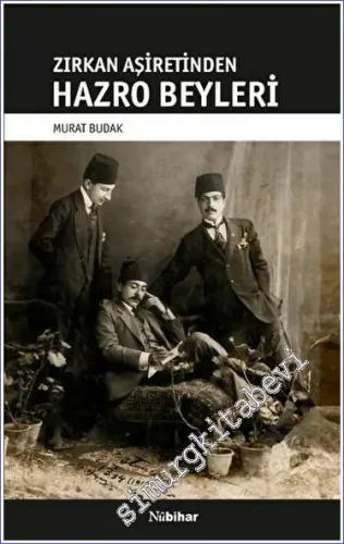 Zirkan As¸iretinden Hazro Beyleri -         2023
