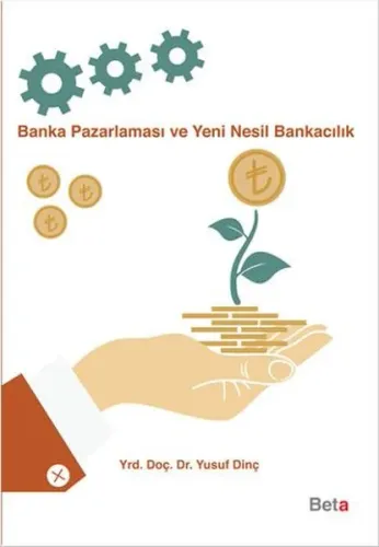 Beta Banka Pazarlaması ve Yeni Nesil Bankacılık