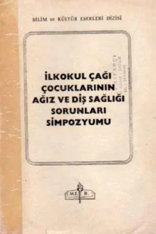 İlkokul Çocuklarının Ağız ve Diş Sağlığı Sorunları Simpozyumu