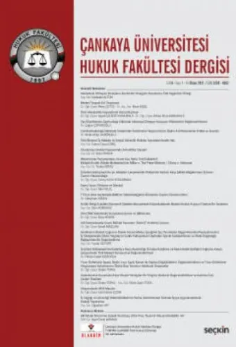 Çankaya Üniversitesi Hukuk Fakültesi Dergisi Cilt:6 Sayı:1 Nisan 2021