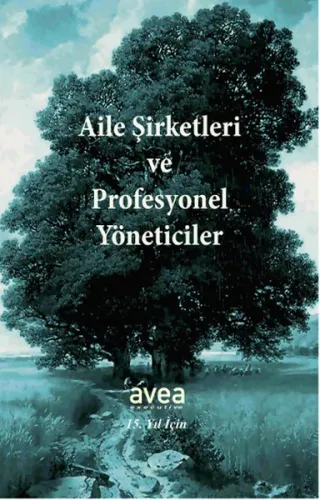 Aile Şirketleri ve Profesyonel Yöneticiler