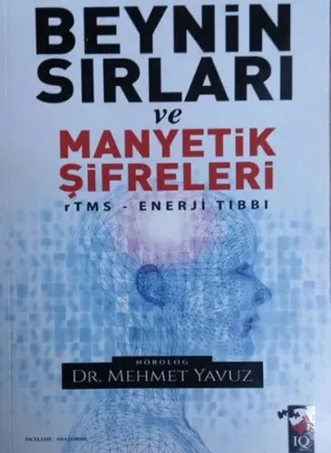 Beynin Sırları Ve Manyetik Şifreleri; Rtms Enerji Tıbbı