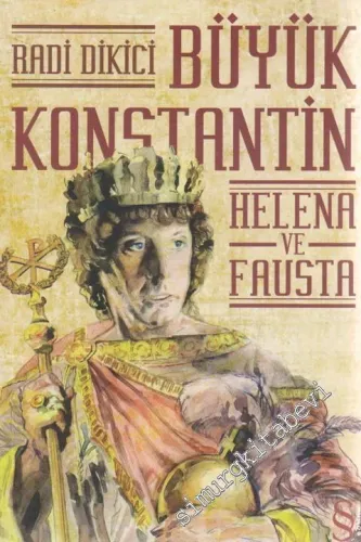 Büyük Konstantin: Helena ve Fausta -