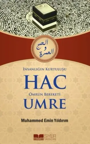 İnsanlığın Kurtuluşu Hac Ömrün Bereketi Umre