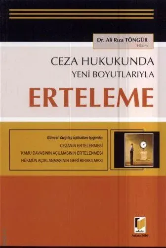 Ceza Hukukunda Yeni Boyutlarıyla Erteleme