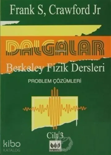 Dalgalar Berkeley Fizik Dersleri Cilt - 3 ;Problem Çözümleri