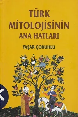 Türk Mitolojisinin Ana Hatları
