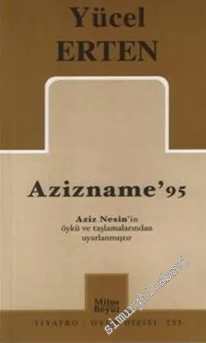 Azizname '95: Aziz Nesin'in öykü ve taşlamalarından uyarlanmıştır -         2007