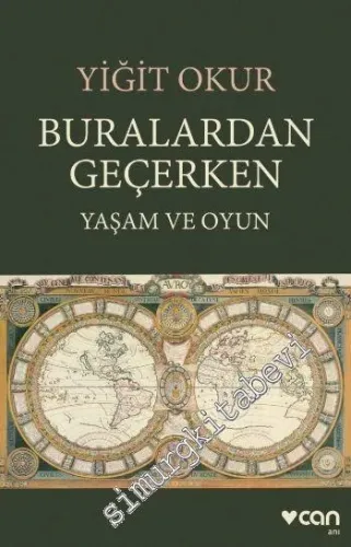 Buralardan Geçerken: Yaşam ve Oyun -