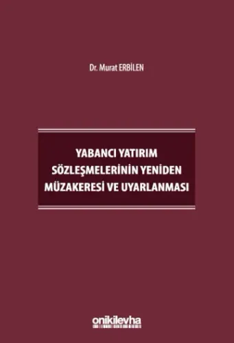 Yabancı Yatırım Sözleşmelerinin Yeniden Müzakeresi ve Uyarlanması