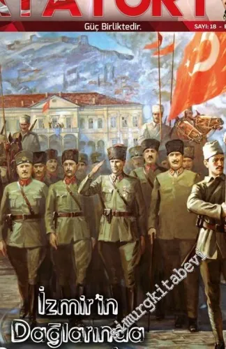 Atayurt Dergisi - İzmir'in Dağlarında Çiçekler Açar - Sayı: 18      Eylül