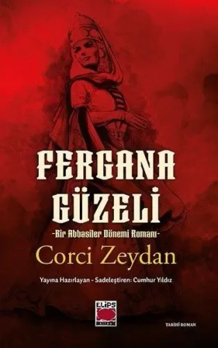Fergana Güzeli - Bir Abbasiler Dönemi Romanı
