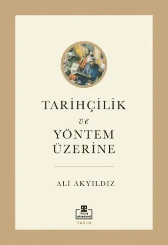 Tarihçilik ve Yöntem Üzerine