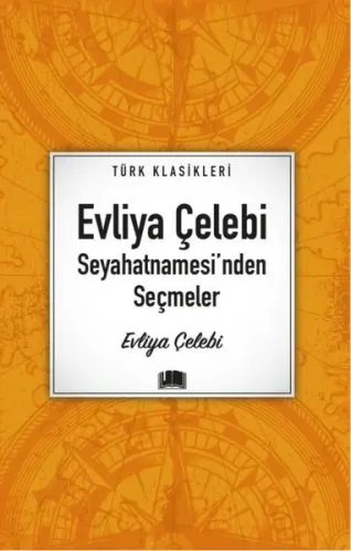 Evliya Çelebi Seyahatnamesi’nden Seçmeler