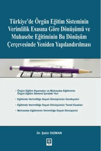 Türkiye'de Örgün Eğitim Sisteminin Verimlilik Esasına Göre Dönüşümü ve Muhasebe Eğitiminin