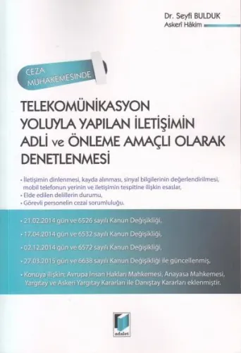 Telekomünikasyon Yoluyla Yapılan İletişimin Adli Ve Önleme Amaçlı Olarak Denetlenmesi