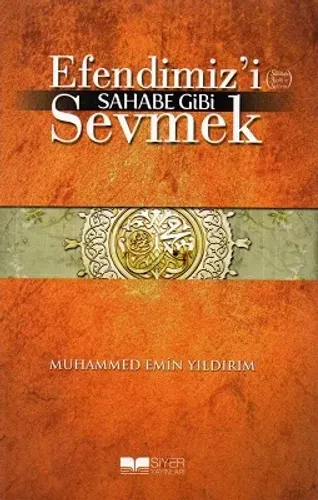 Efendimiz'i Sahabe Gibi Sevmek
