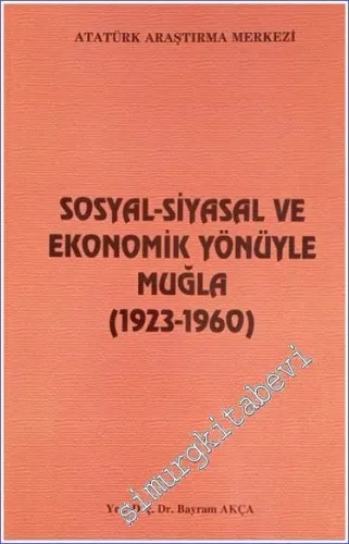 Sosyal - Siyasal ve Ekonomik Yönüyle Muğla : 1923 - 1960 -        2002