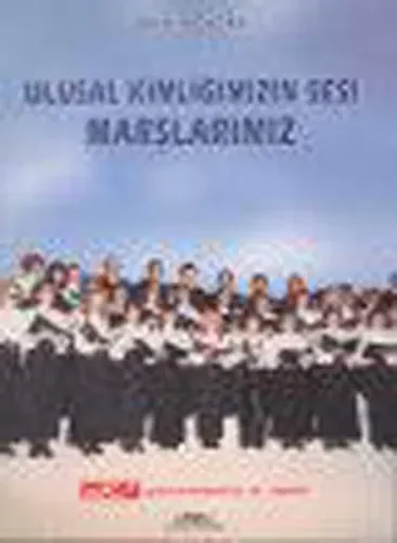 Ulusal Kimliğimizin Sesi Marslarımız