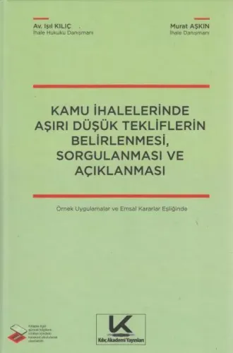 Kamu İhalelerinde Aşırı Düşük Tekliflerin Belirlenmesi, Sorgulanması ve Açıklanması
