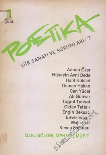 Poetika Şiir Sanatı ve Sorunları : Özel Bölüm : Mehmet Müfit - Sayı: 3       1984