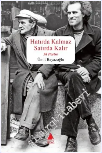 Hatırda Kalmaz Satırda Kalır : 58 Portre -