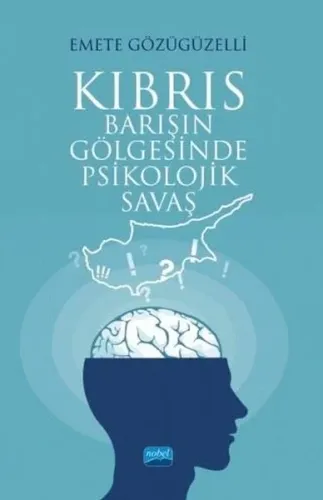 Kıbrıs: Barışın Gölgesinde Psikolojik Savaş