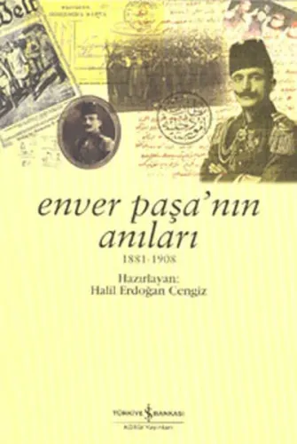 Enver Paşa'nın Anıları (1881-1908)
