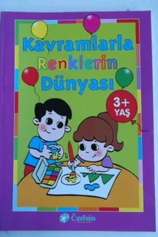 Kavramlarla Renklerin Dünyası 3+ Yaş