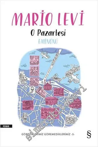 O Pazartesi Eminönü : Gördüklerimiz Göremediklerimiz 3 - 2021