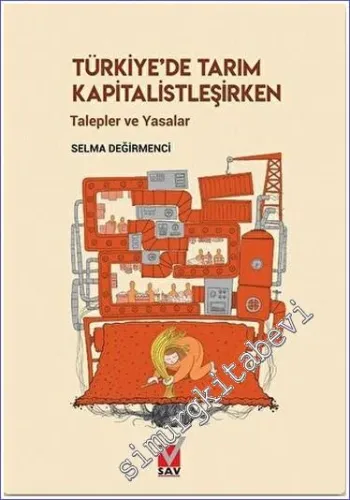 Türkiye'de Tarım Kapitalistleşirken : Talepler ve Yasalar -         2021