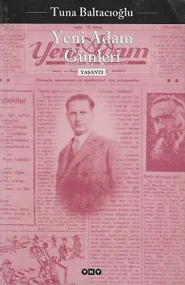 Yeni Adam Günleri - Yaşantı