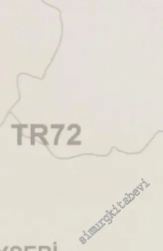 TR72 (Kayseri, Sivas, Yozgat) Bölgesi 2010-2013 Bölge Planı -