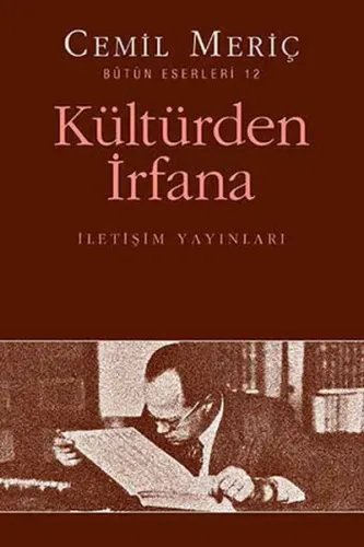 Kültürden İrfana; Bütün Eserleri 12