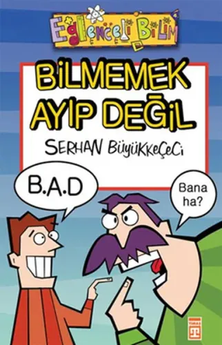 Eğlenceli Bilgi-Bilim: Bilmemek Ayıp Değil