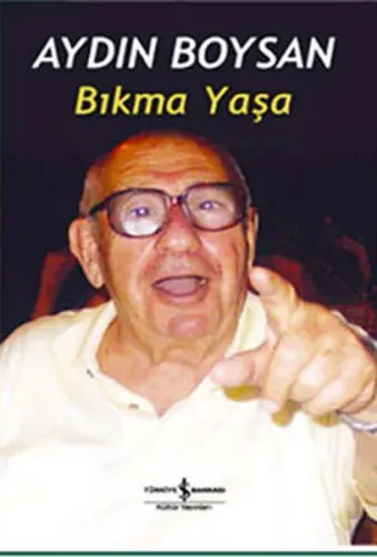 Bıkma Yaşa