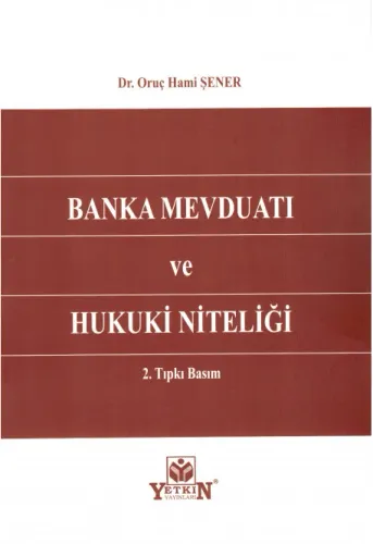 Banka Mevduatı ve Hukuki Niteliği