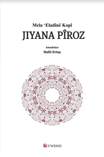 Mela ‘Eladînê Kopî JIYANA PÎROZ