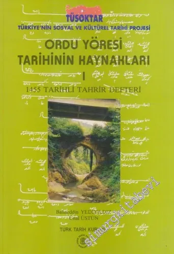 Ordu Yöresi Tarihinin Kaynakları 1 :  Tarihli Tahrir Defteri -        1992