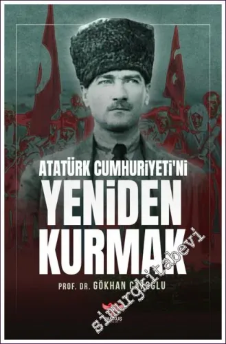 Atatürk Cumhuriyeti'ni Yeniden Kurmak -         2022