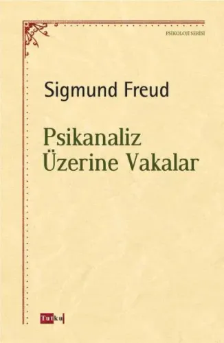 Psikanaliz Üzerine Vakalar