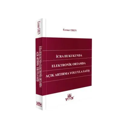 İcra Hukukunda Elektronik Ortamda Açık Artırma Yoluyla Satış