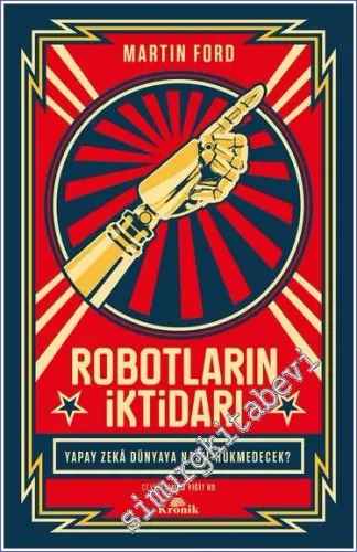 Robotların İktidarı Yapay Zekâ Dünyaya Nasıl Hükmedecek -         2022