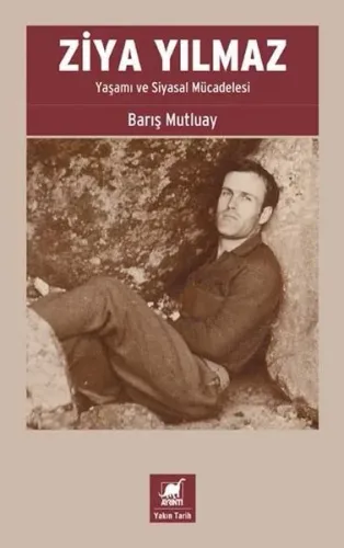 Ziya Yılmaz;Yaşamı ve Siyasal Mücadelesi