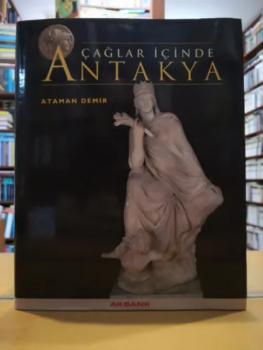 Çağlar İçinde Antakya - Ciltli Şömizli