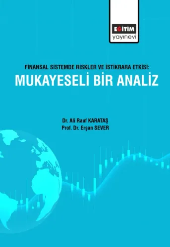 Finansal Sistemde Riskler Ve İstikrara Etkisi: Mukayeseli Bir Analiz (E-Kitap)